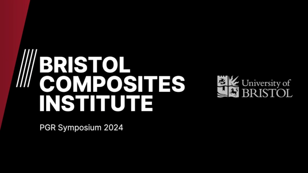 Bristol Composite Institute’s Postgraduate Research Symposium 2024
